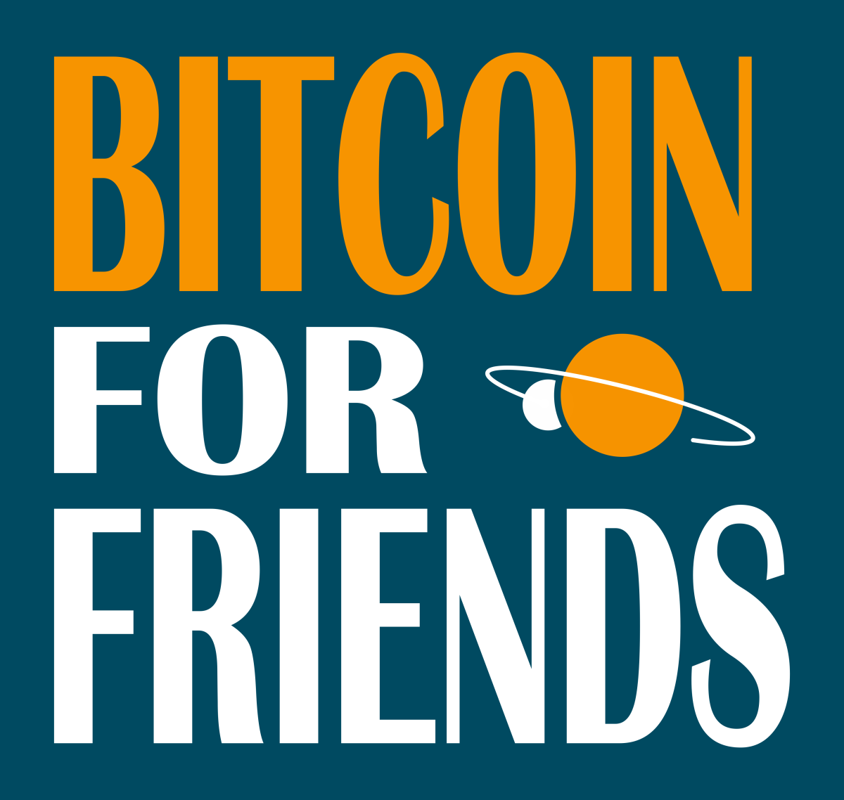 Bitcoin for Friends